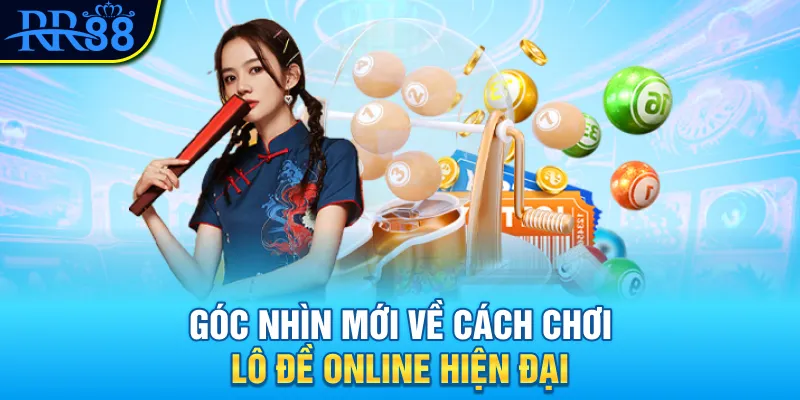 Toàn Cảnh Lô Đề Online RR88 - Hình Thức, Xác Suất Và Xu Hướng Chơi Mới 1 Góc nhìn mới về cách chơi lô đề online hiện đại