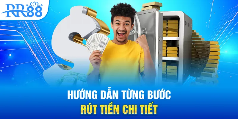 Hướng dẫn từng bước rút tiền chi tiết