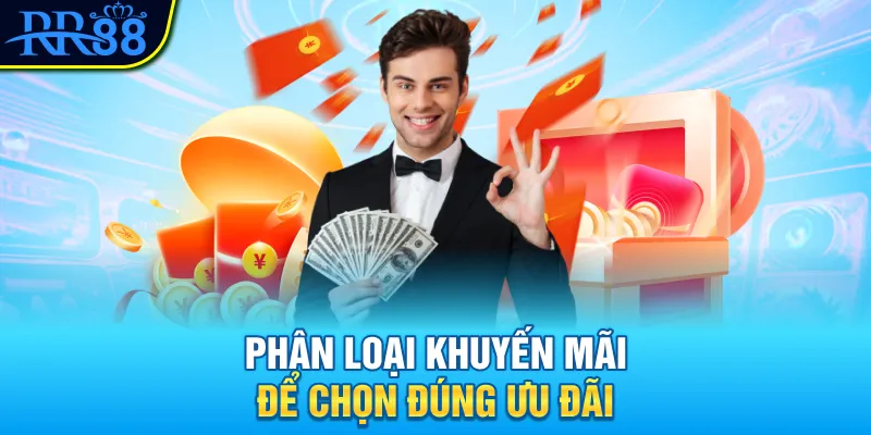 Phân loại khuyến mãi để chọn đúng ưu đãi