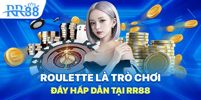 Roulette là trò chơi đầy hấp dẫn tại RR88